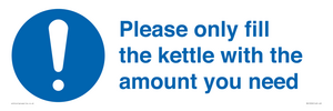 Please only fill the kettle with the amount you need